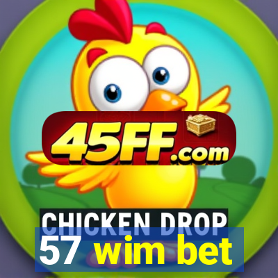 57 wim bet
